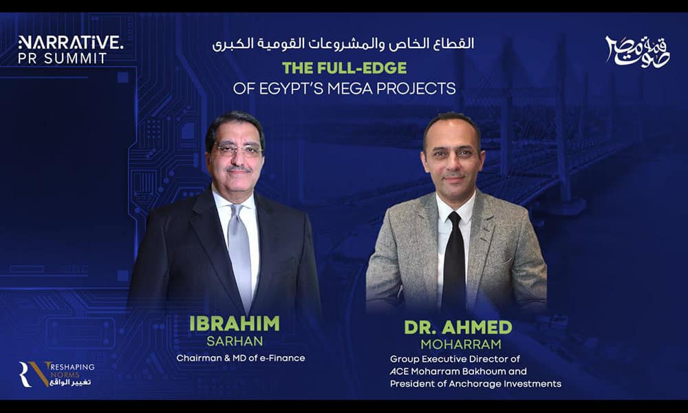 Narrative. PR Summit - The full-edge of Egypt's mega projects